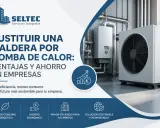 Instalación de una bomba de calor, una alternativa eficiente y sostenible a las calderas tradicionales para empresas.